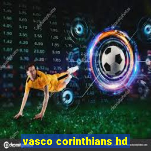 vasco corinthians hd